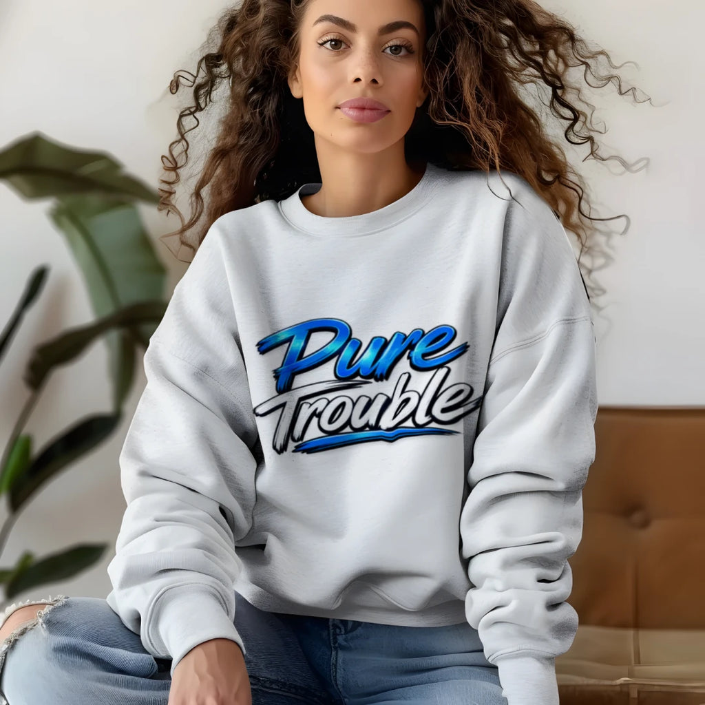 Pure Trouble Sweatshirt