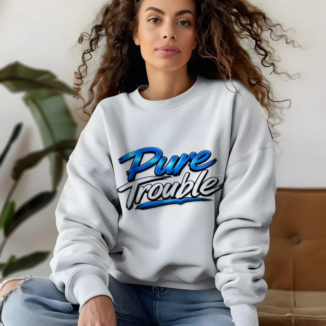 Pure Trouble Sweatshirt
